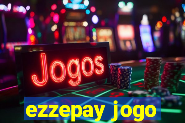 ezzepay jogo